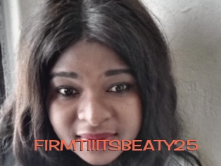 FIRMTIIITSBEATY25