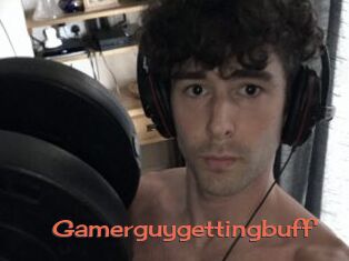 Gamerguygettingbuff