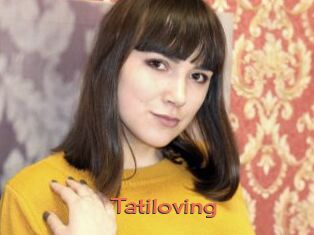 Tatiloving