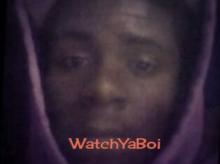 WatchYaBoi